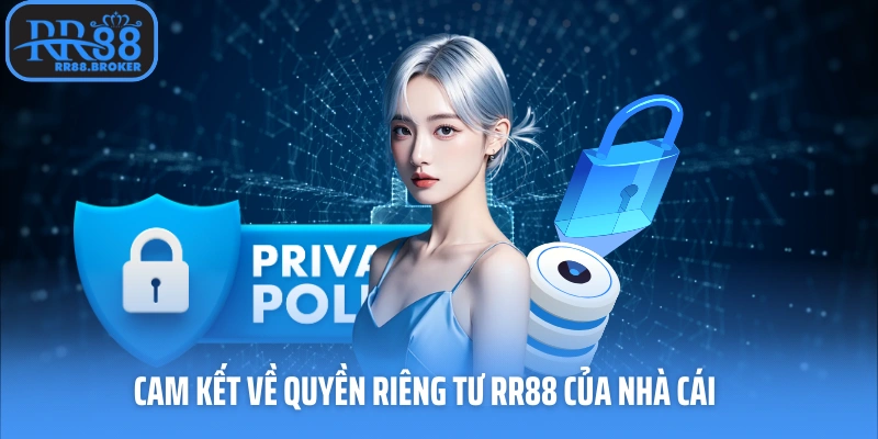 Cam kết về quyền riêng tư của nhà cái cá cược