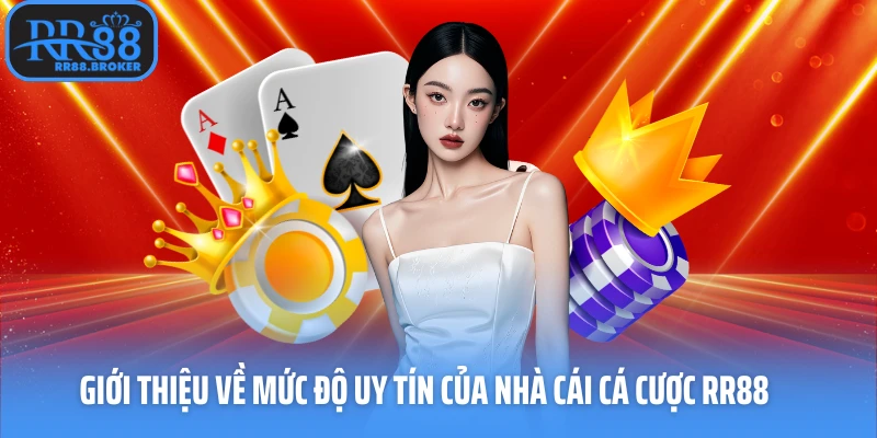 Giới thiệu về mức độ uy tín của nhà cái cá cược
