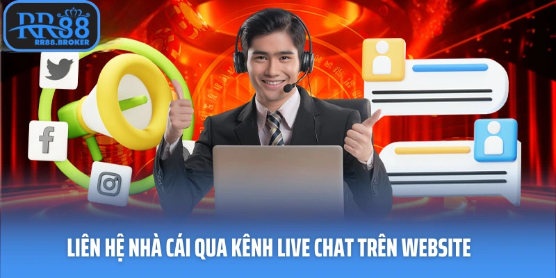 Liên hệ nhà cái qua kênh live chat trên website