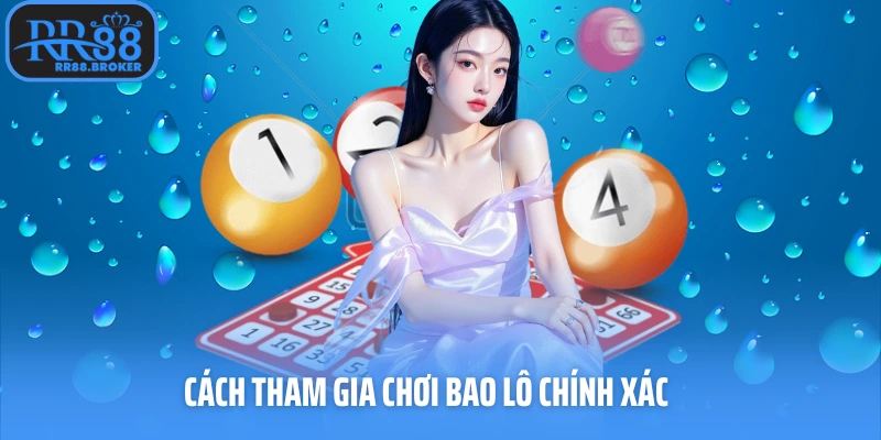 Cách tham gia chơi bao lô chính xác