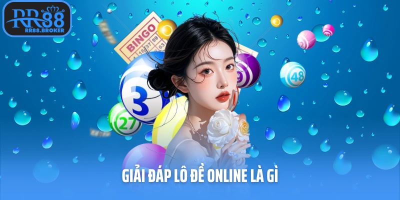 Giải đáp lô đề online là gì