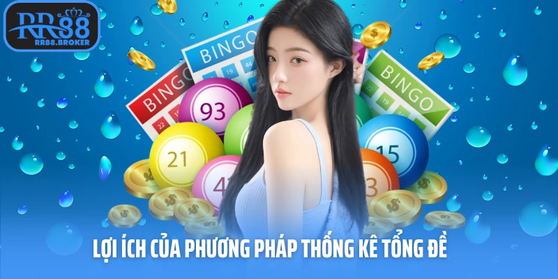 Lợi ích của phương pháp thống kê tổng đề
