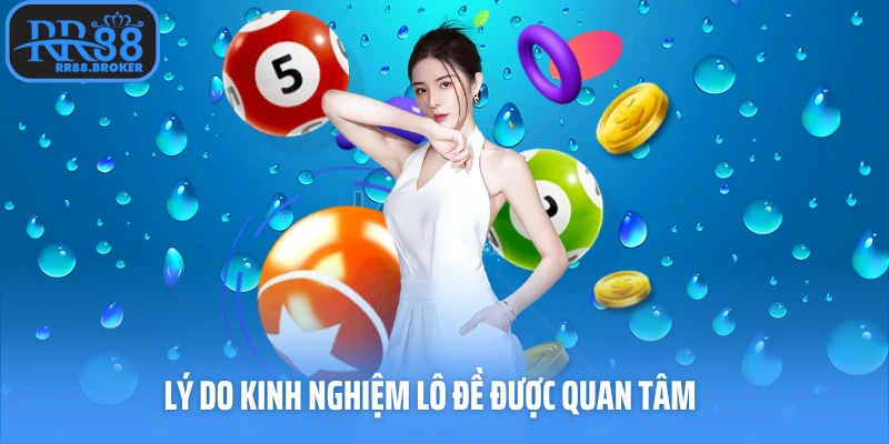 Lý do kinh nghiệm lô đề được quan tâm