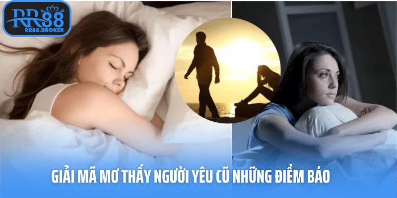 Mơ thấy người yêu cũ