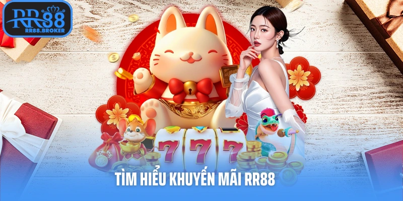 Tìm hiểu khuyến mãi RR88